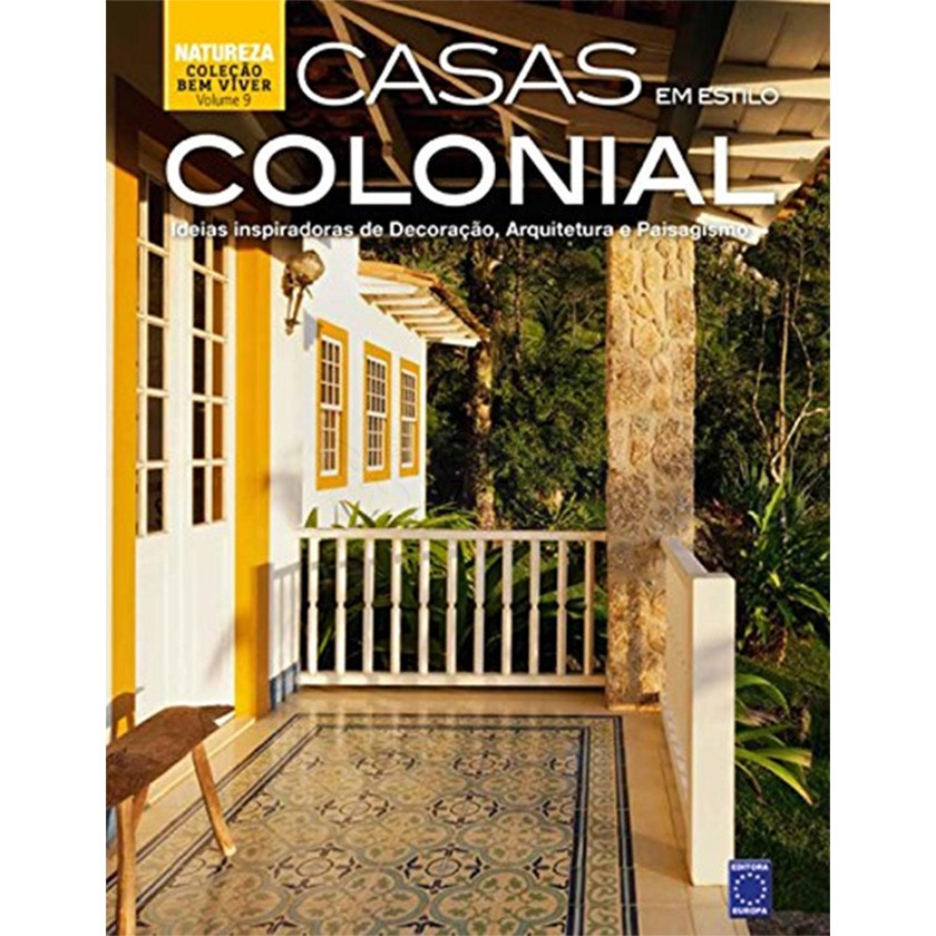 Coleção Bem-Viver Volume 9: Casas em Estilo Colonial