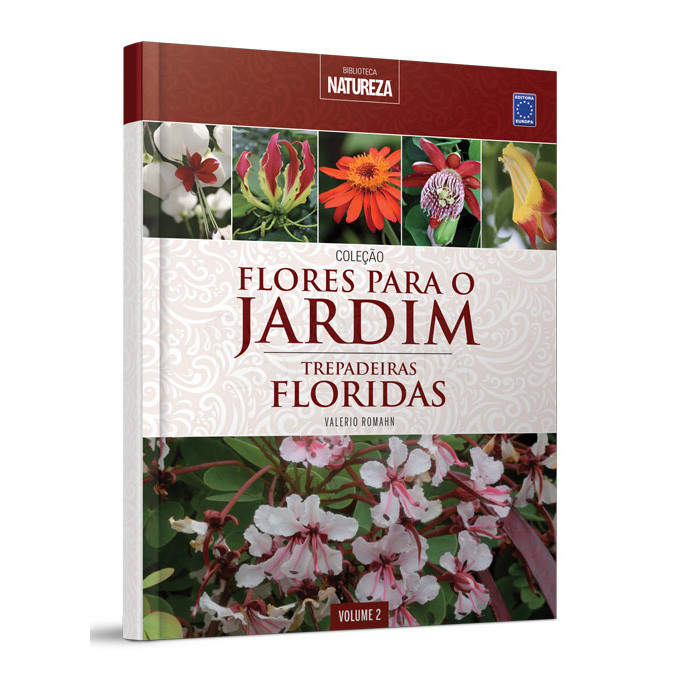 Coleção Flores para o Jardim Volume 2: Trepadeiras Floridas