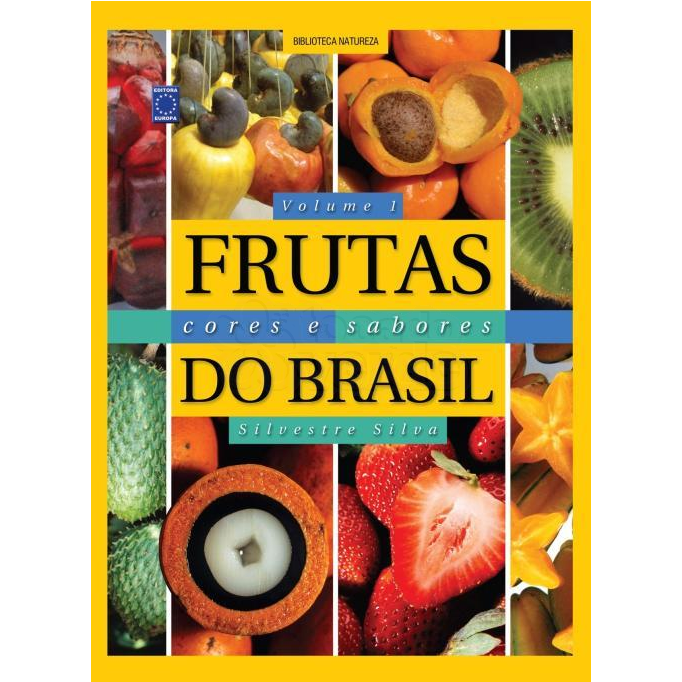 Frutas, Cores e Sabores do Brasil - Volume 1 