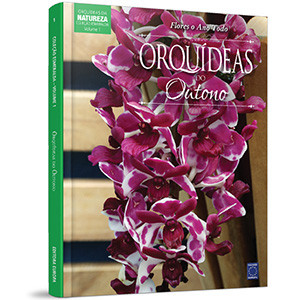 Coleção Esmeralda - Flores o Ano Todo Vol 1: Orquídeas do Outono