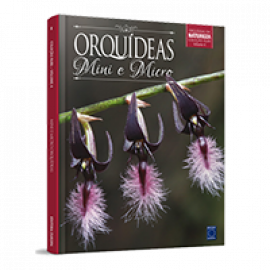Coleção Rubi - Orquídeas da Natureza Volume 4: Mini e Micro Orquídeas
