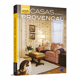 Coleção Bem-Viver Volume 4: Casas em Estilo Provençal