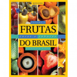 Frutas, Cores e Sabores do Brasil - Volume 1 